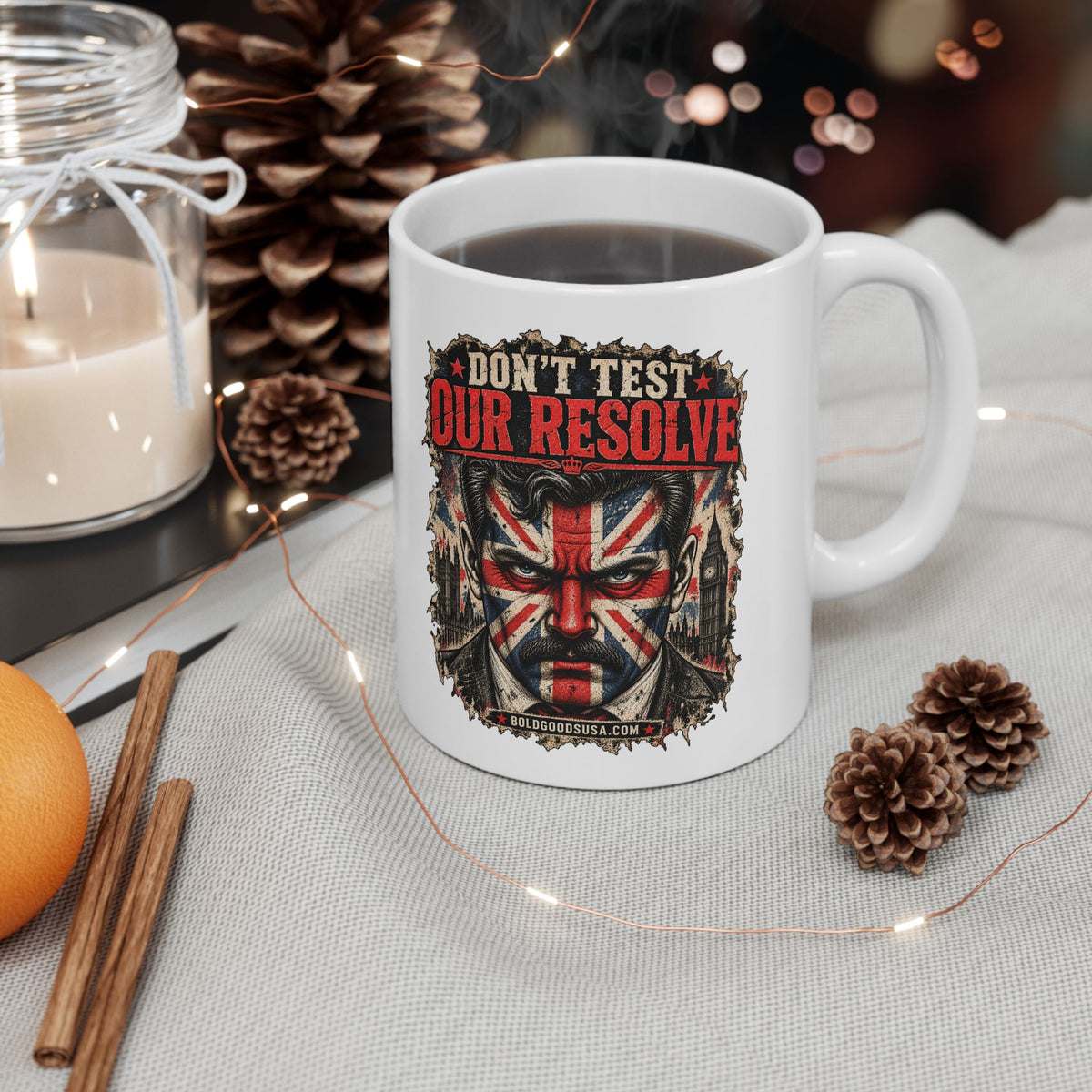 Don't Test Our Resolve – UK Printed 11 oz /15 oz Mug