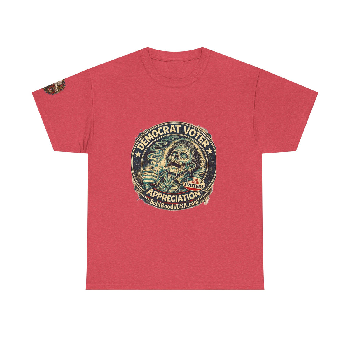Democrat Voter Appreciation – Political Satire Graphic T-Shirt | Front Print + Sleeve Logo