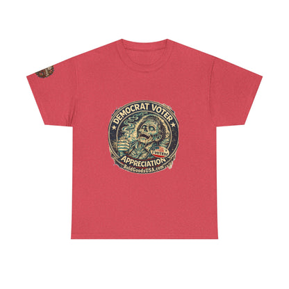 Democrat Voter Appreciation – Political Satire Graphic T-Shirt | Front Print + Sleeve Logo