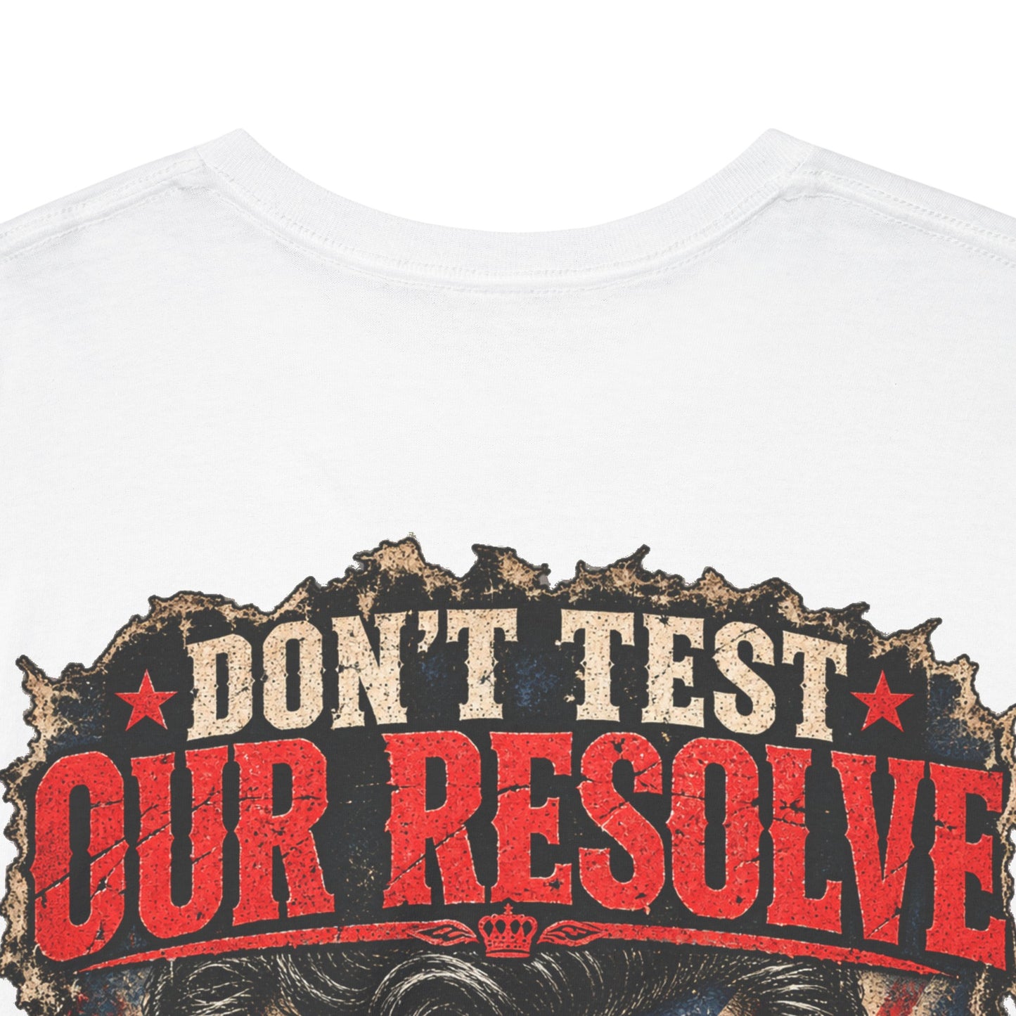 Don't Test Our Resolve UK – UK Printed – Back + Sleeve