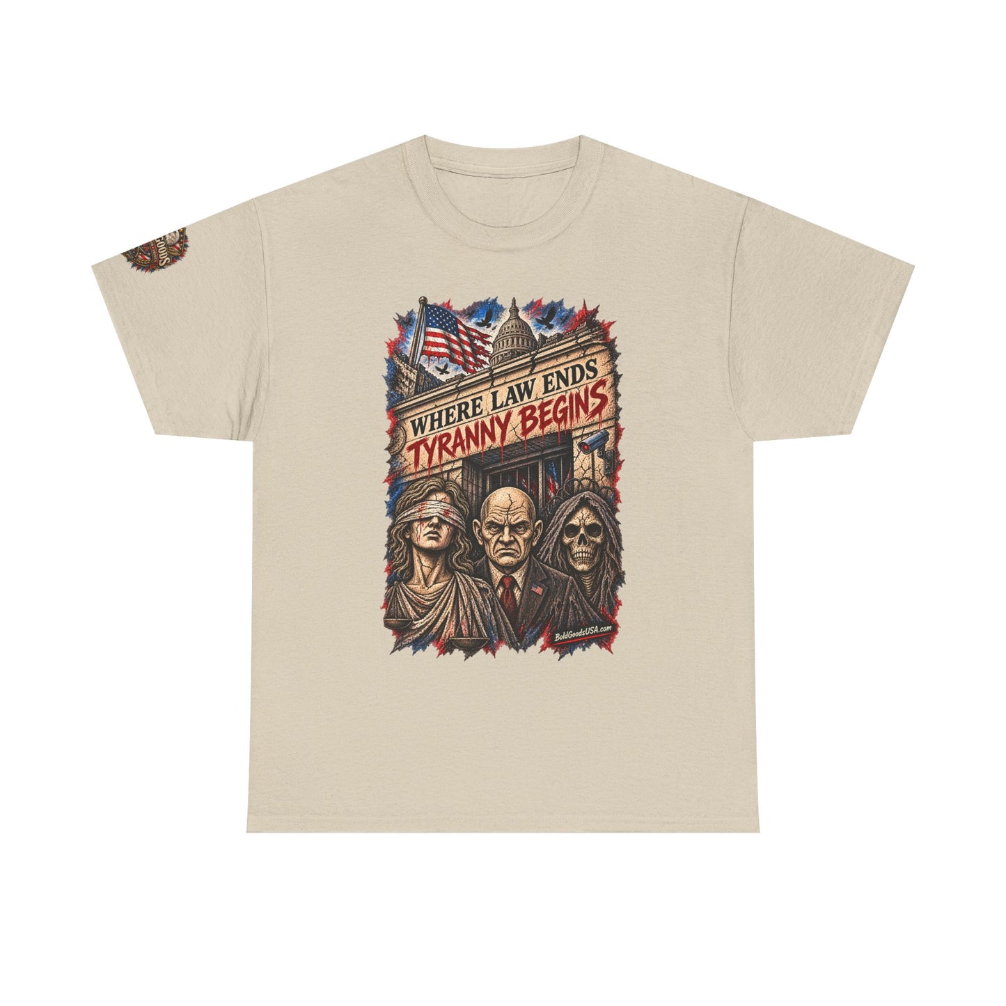 Where Law Ends, Tyranny Begins – Political Satire Graphic T-Shirt | Front Print + Sleeve Logo