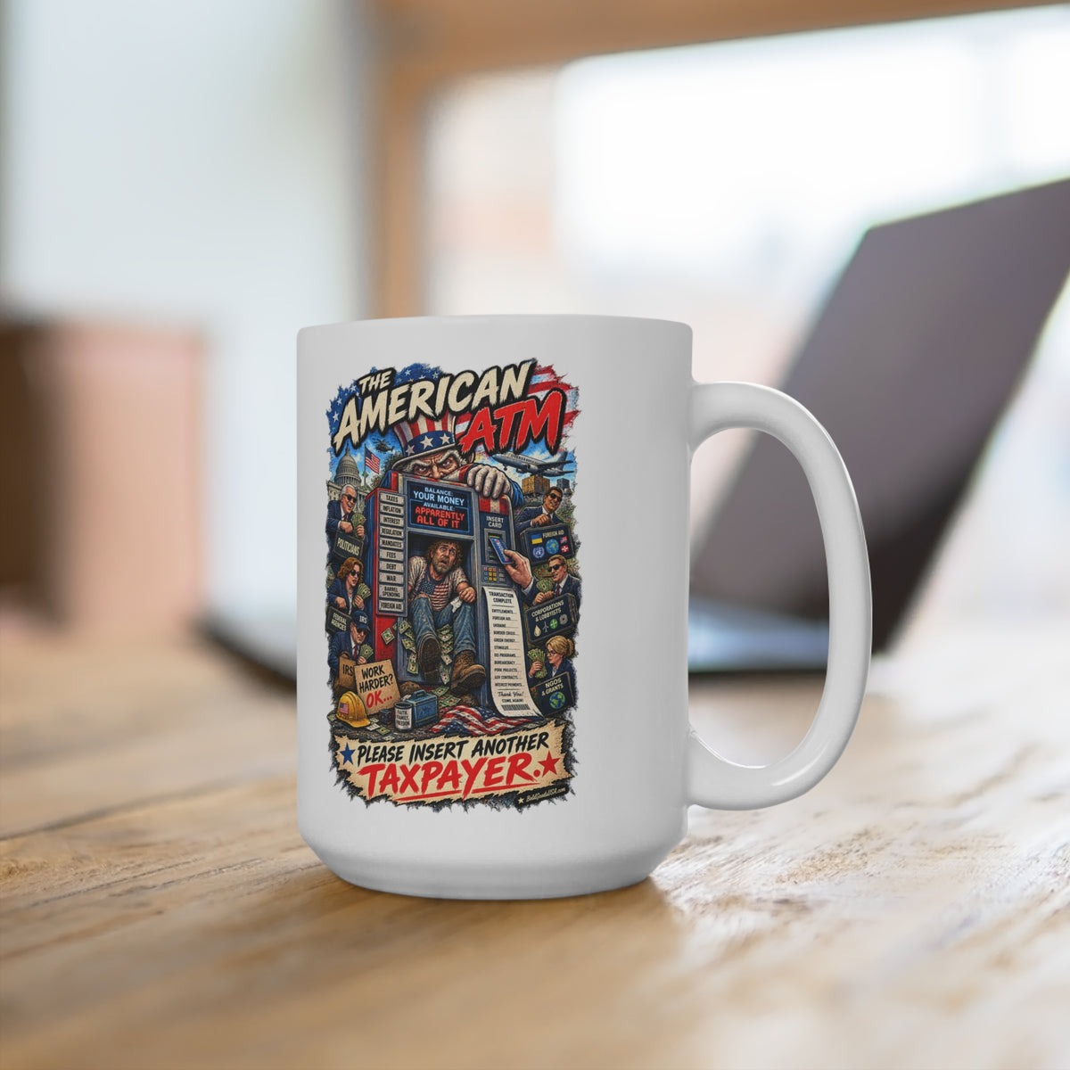 The American ATM - Political Satire 15oz Mug