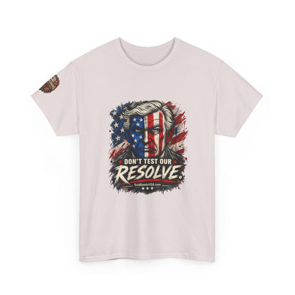 Don't Test Our Resolve T-Shirt | Front Print + Sleeve Logo