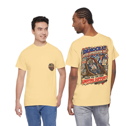 Democrat Voter Appreciation Day – Political Satire Graphic T-Shirt | Back Print + Chest Logo