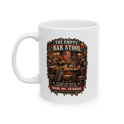 The Empty Bar Stool Veterans Tribute - Graphic  11 oz / 15 oz Mug