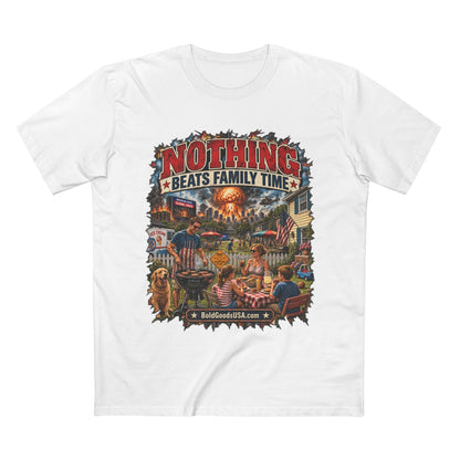 Nothing Beats Family Time – Satire Graphic T-Shirt | Front Print