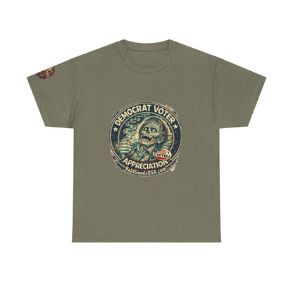 Democrat Voter Appreciation – Political Satire Graphic T-Shirt | Front Print + Sleeve Logo