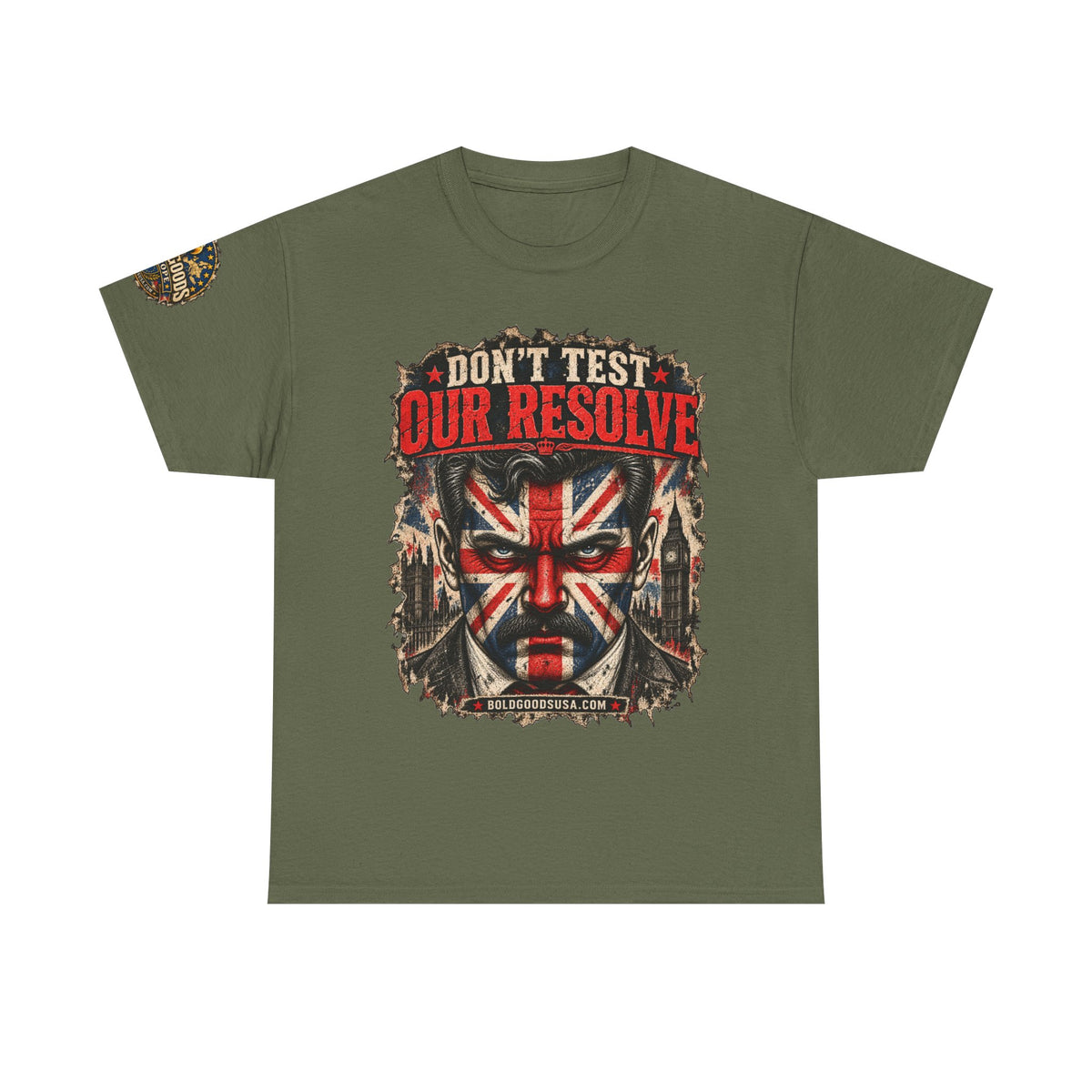 Don't Test Our Resolve UK – UK Printed –Front+ Sleeve