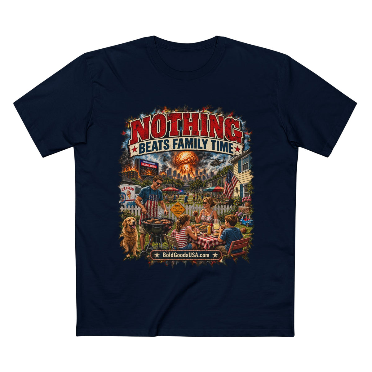 Nothing Beats Family Time – Satire Graphic T-Shirt | Front Print