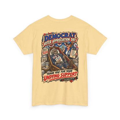 Democrat Voter Appreciation Day – Political Satire Graphic T-Shirt | Back Print + Chest Logo