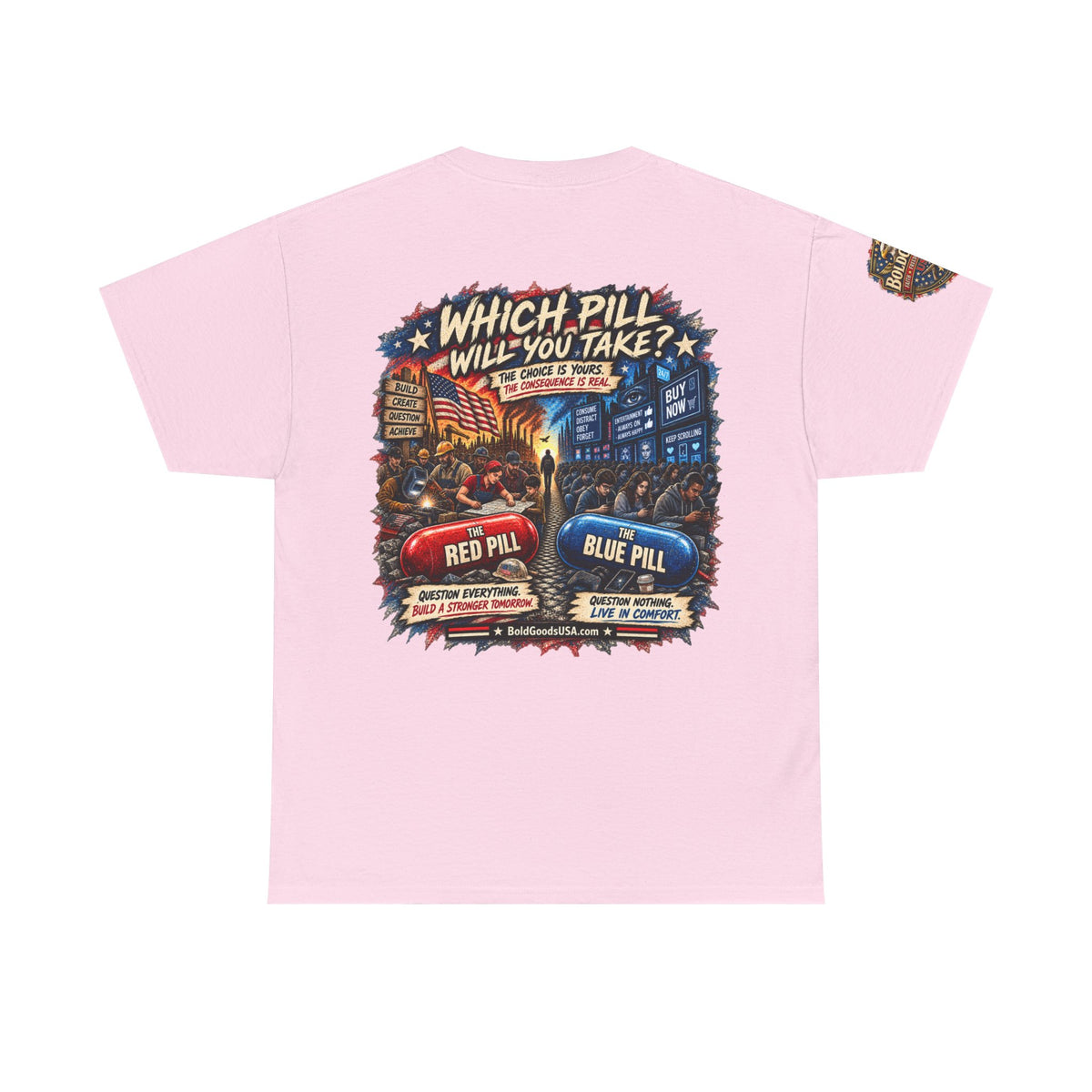 Blue or Red Pill - Graphic T-Shirt | Back Print + Sleeve Logo