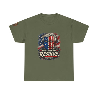 Don't Test Our Resolve T-Shirt | Front Print + Sleeve Logo