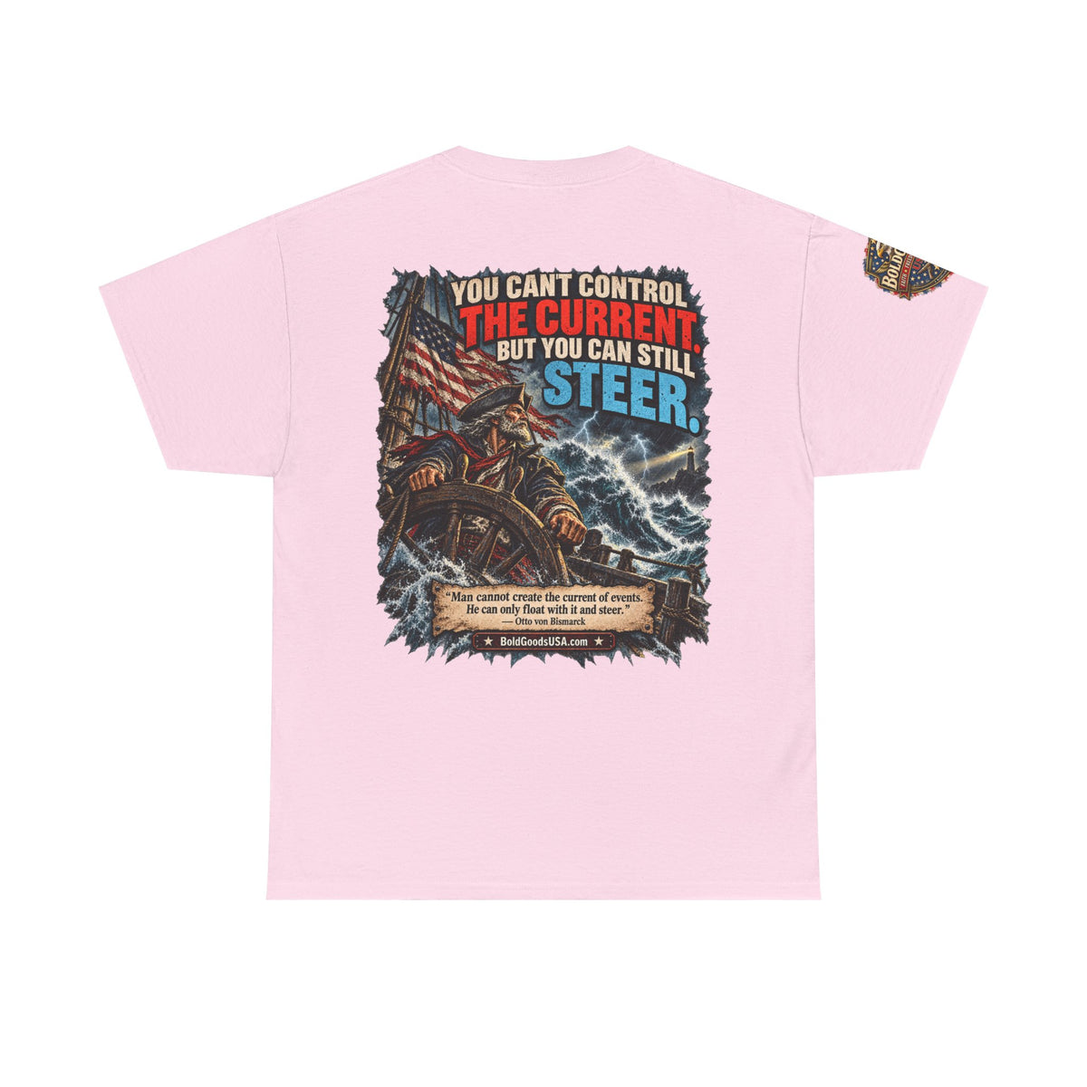 You Can't Control the Current - Graphic T-Shirt | Back Print + Sleeve Logo