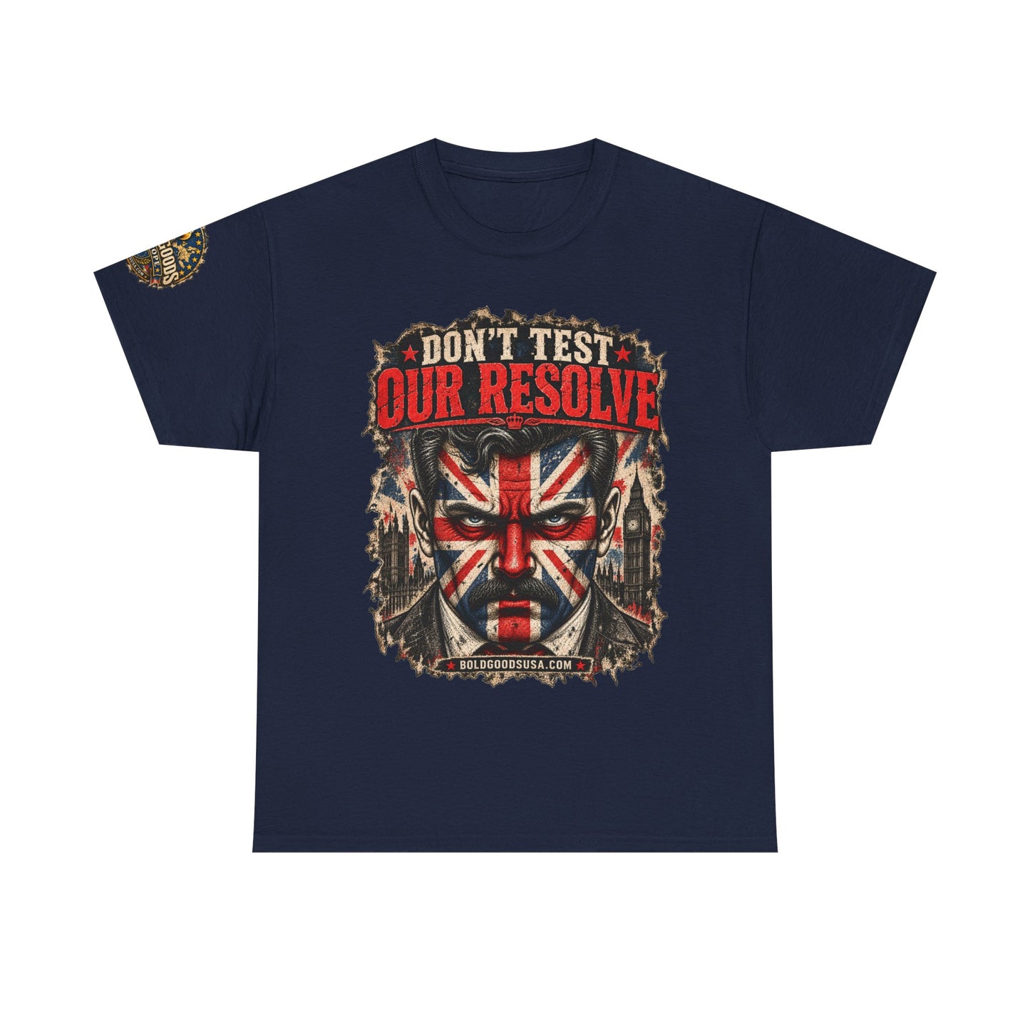Don't Test Our Resolve UK – UK Printed –Front+ Sleeve
