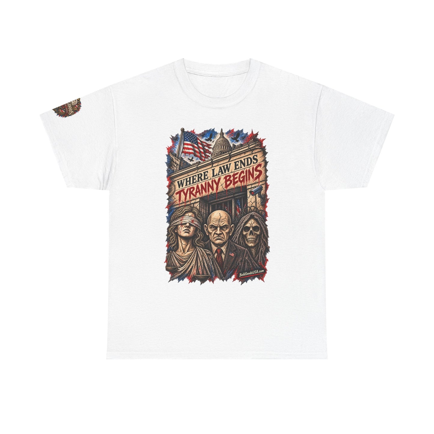Where Law Ends, Tyranny Begins – Political Satire Graphic T-Shirt | Front Print + Sleeve Logo