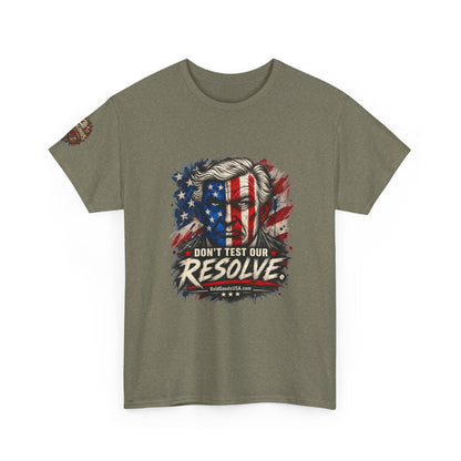 Don't Test Our Resolve T-Shirt | Front Print + Sleeve Logo