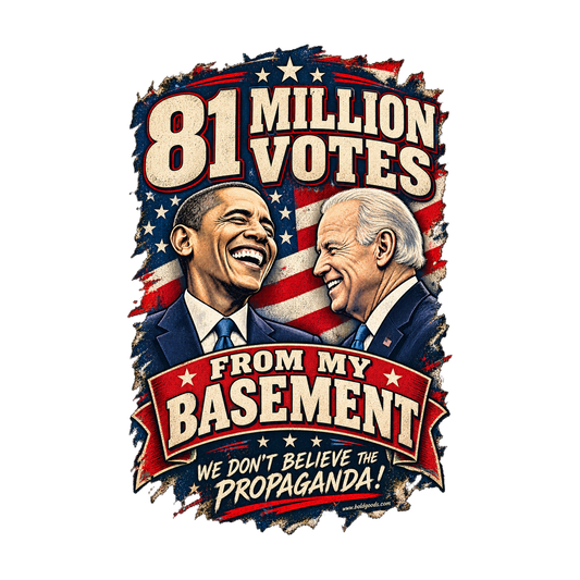 81 Million Votes - Political Satire Graphic T-Shirt | Front Print + Sleeve Logo