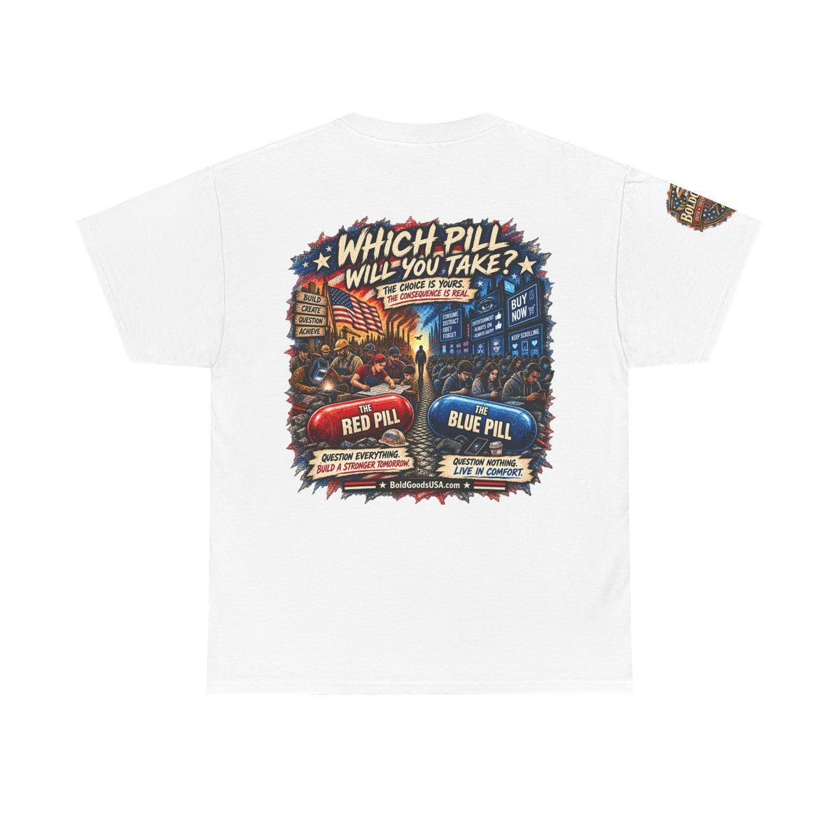 Blue or Red Pill - Graphic T-Shirt | Back Print + Sleeve Logo