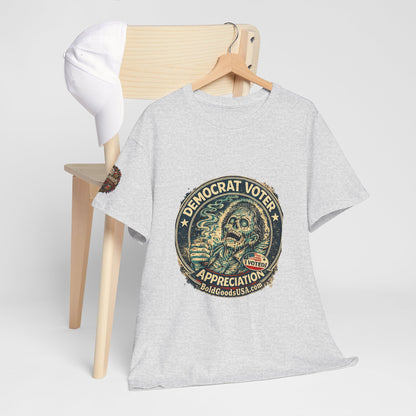 Democrat Voter Appreciation – Political Satire Graphic T-Shirt | Front Print + Sleeve Logo