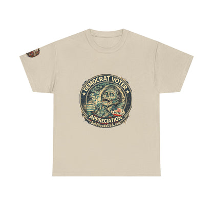 Democrat Voter Appreciation – Political Satire Graphic T-Shirt | Front Print + Sleeve Logo