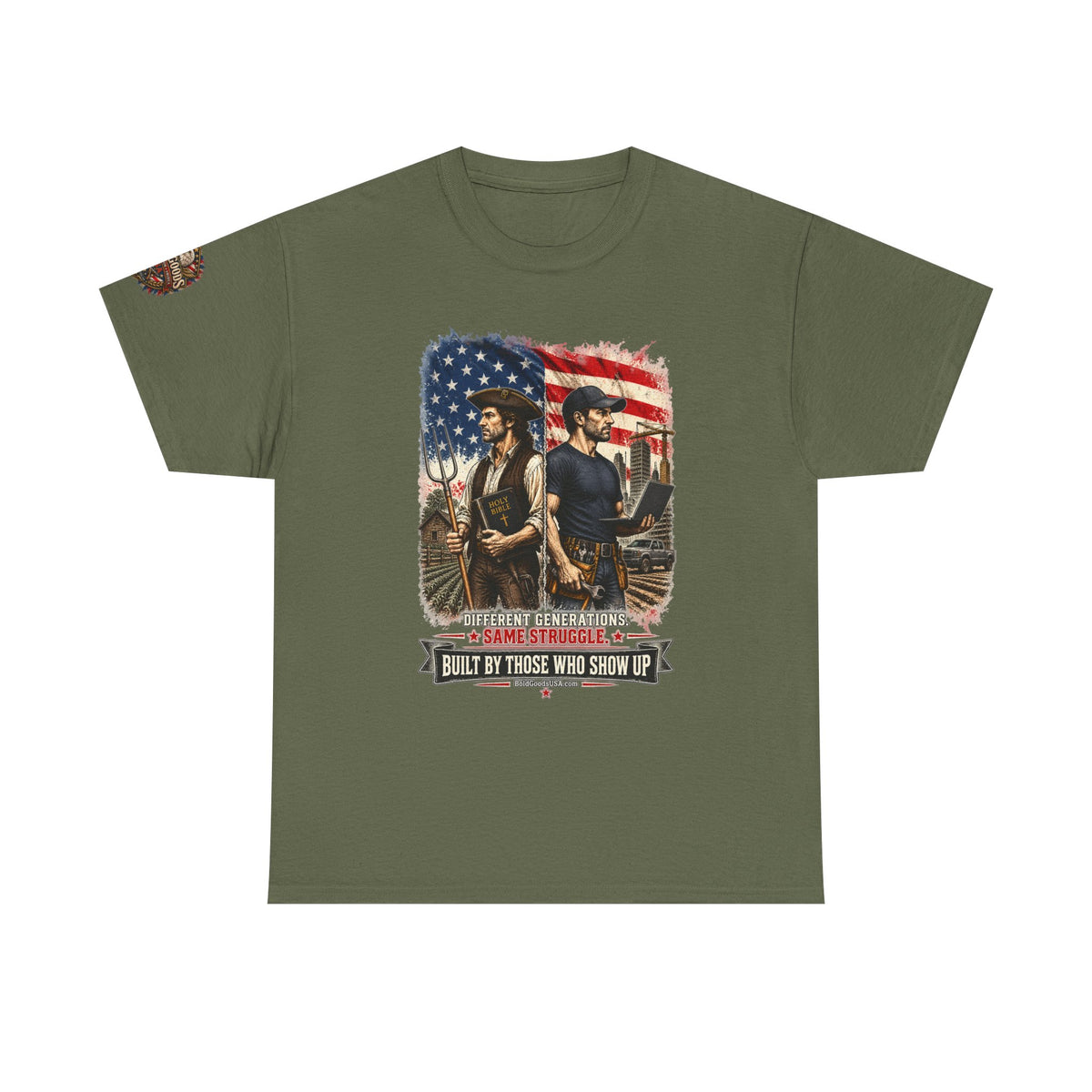 Built By Those Who Show Up – Patriotic Graphic T-Shirt | Front Print + Sleeve Logo