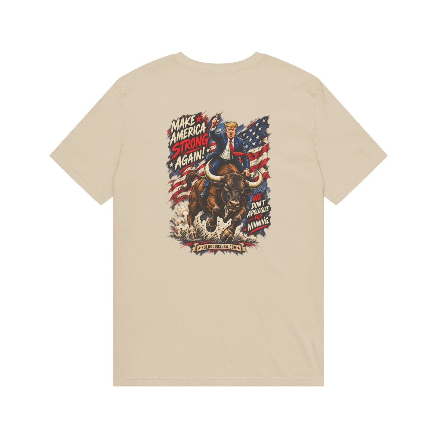Make America Strong Again - Political Satire Graphic T-Shirt | Back Print + Chest Logo