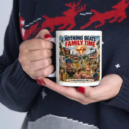 Nothing Beats Family Time –  Satire 11 oz / 15 oz Mug