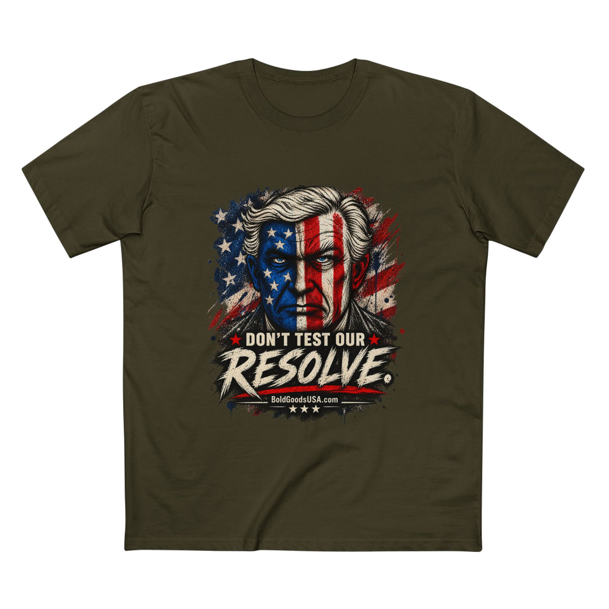 Don't Test Our Resolve USA - Patriotic Graphic T-Shirt | Front Print