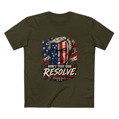 Don't Test Our Resolve USA - Patriotic Graphic T-Shirt | Front Print