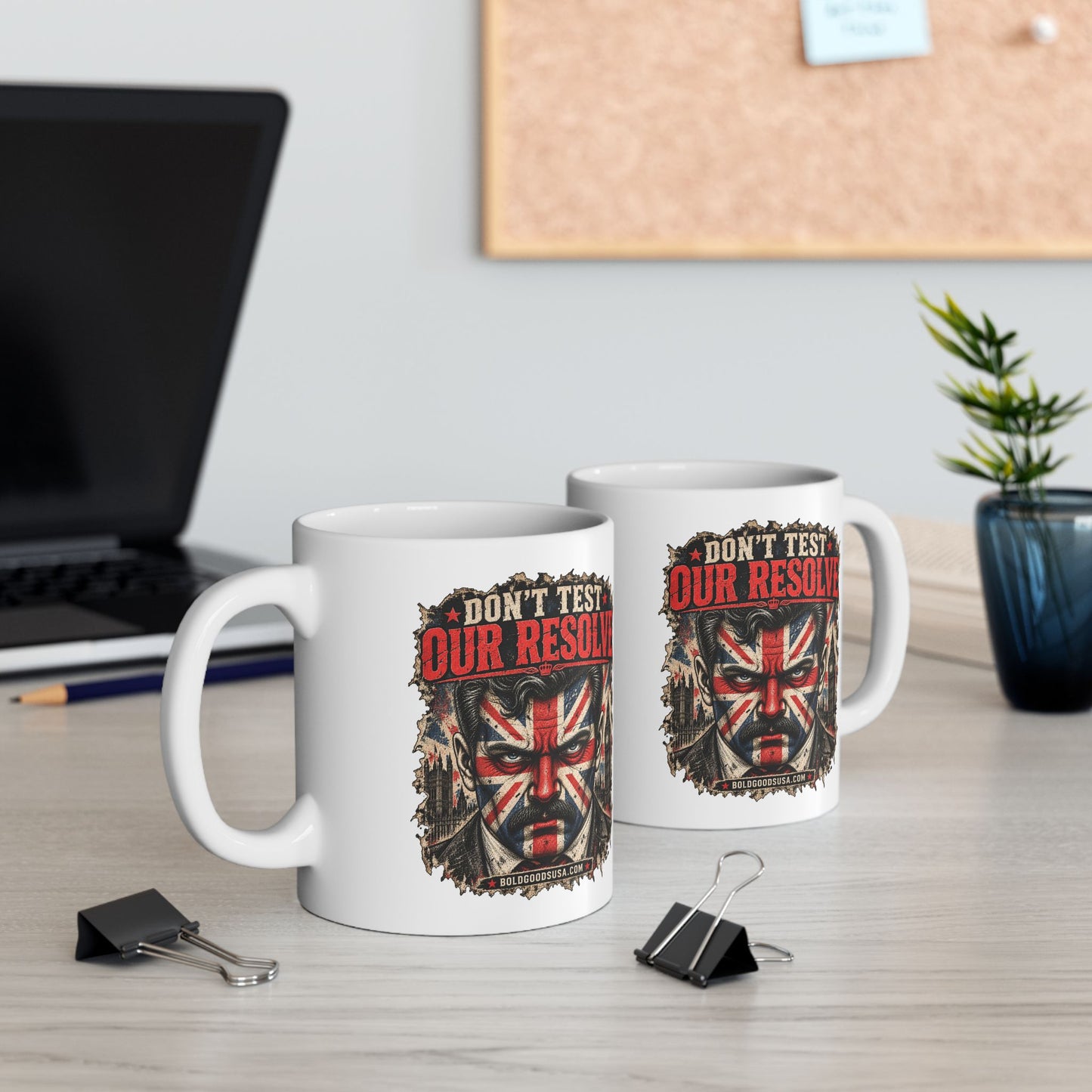 Don't Test Our Resolve – UK Printed 11 oz /15 oz Mug