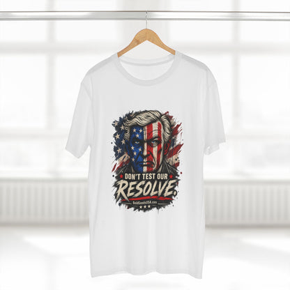 Don't Test Our Resolve USA - Patriotic Graphic T-Shirt | Front Print