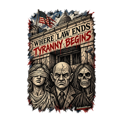 Where Law Ends, Tyranny Begins – Graphic T-Shirt | Front Print + Sleeve Logo